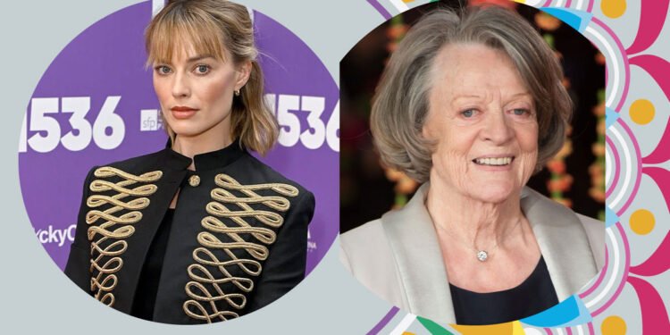 Margot Robbie and Maggie Smith